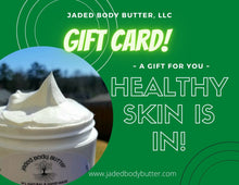 Load image into Gallery viewer, Jaded Body Butter Digital Gift Card